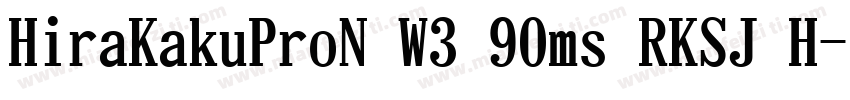 HiraKakuProN W3 90ms RKSJ H字体转换